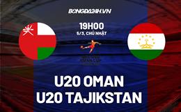 Nhận định U20 Oman vs U20 Tajikistan 19h00 ngày 5/3 (VCK U20 châu Á 2023)