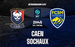 Nhận định bóng đá Caen vs Sochaux 2h45 ngày 7/3 (Hạng 2 Pháp 2022/23)