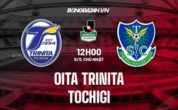 Nhận định Oita Trinita vs Tochigi 12h00 ngày 5/3 (Hạng 2 Nhật Bản 2023)