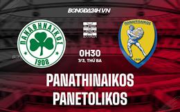 Nhận định Panathinaikos vs Panetolikos 0h30 ngày 7/3 (VĐQG Hy Lạp 2022/23)