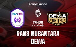 Nhận định bóng đá RANS Nusantara vs Dewa 17h00 ngày 5/3 (VĐQG Indonesia 2022/23)