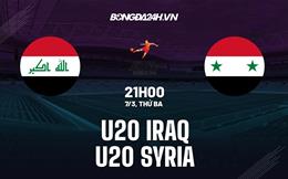 Nhận định bóng đá U20 Iraq vs U20 Syria 21h00 ngày 7/3 (VCK U20 châu Á 2023)