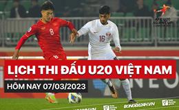 Lịch thi đấu U20 Việt Nam hôm nay 7/3/2023 mấy giờ đá? Xem kênh nào?