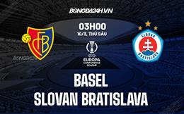 Nhận định Basel vs Slovan Bratislava 3h00 ngày 10/3 (Europa Conference League 2022/23)