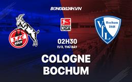 Nhận định -  Cologne vs Bochum 2h30 ngày 11/3 (Bundesliga 2022/23)