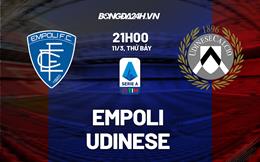 Nhận định -  Empoli vs Udinese 21h00 ngày 11/3 (Serie A 2022/23)