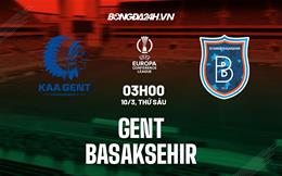 Nhận định -  Gent vs Basaksehir 3h00 ngày 10/3 (Europa Conference League 2022/23)