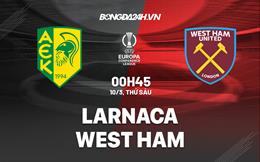 Nhận định Larnaca vs West Ham 0h45 ngày 10/3 (Europa Conference League 2022/23)