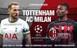 Nhận định Tottenham vs AC Milan (03h00 ngày 9/3): Kịch hay còn ở phía trước