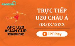 Trực tiếp U20 châu Á 2023 hôm nay 8/3 (Link xem FPT Play, FPT Bóng Đá Việt)