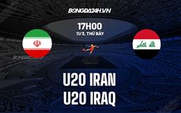 Nhận định -  U20 Iran vs U20 Iraq 17h00 ngày 11/3 (VCK U20 châu Á 2023)