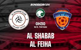 Nhận định Al Shabab vs Al Feiha 0h30 ngày 10/3 (VĐQG Saudi Arabia 2022/23)