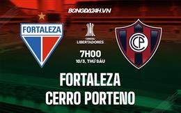 Nhận định Fortaleza vs Cerro Porteno 5h00 ngày 10/3 (Copa Libertadores 2023)