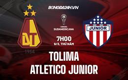 Nhận định Tolima vs Atletico Junior 7h00 ngày 10/3 (Copa Sudamericana 2023)