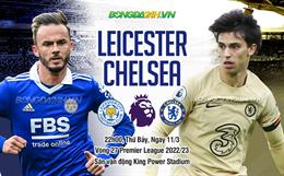 Nhận định Leicester vs Chelsea (22h00 ngày 11/3): Trở lại cuộc đua