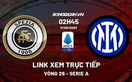 Link xem trực tiếp Spezia vs Inter Milan 2h45 ngày 11/3 (Serie A 2022/23)