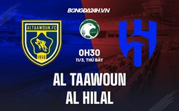 Nhận định - dự đoán Al Taawoun vs Al Hilal 0h30 ngày 11/3 (VĐQG Saudi Arabia 2022/23)