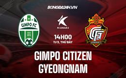 Nhận định Gimpo Citizen vs Gyeongnam 14h00 ngày 11/3 (Hạng 2 Hàn Quốc 2023)