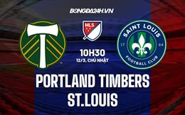 Nhận định Portland Timbers vs St.Louis 10h30 ngày 12/3 (Nhà nghề Mỹ 2023)