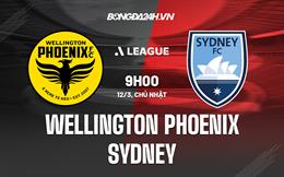 Nhận định Wellington Phoenix vs Sydney 9h00 ngày 12/3 (VĐQG Australia 2022/23)