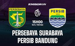Nhận định Persebaya vs Persib Bandung 15h00 ngày 13/3 (VĐQG Indonesia 2022/23)