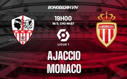 Nhận định bóng đá Ajaccio vs Monaco 19h00 ngày 19/3 (Ligue 1 2022/23)