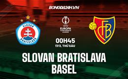 Nhận định Slovan Bratislava vs Basel 0h45 ngày 17/3 (Europa Conference League 2022/23)