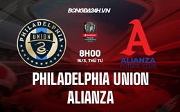 Nhận định Philadelphia Union vs Alianza 7h00 ngày 15/3 (CONCACAF Champions League 2023)