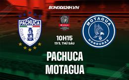 Nhận định Pachuca vs Motagua 10h15 ngày 17/3  (Concacaf Champions League 2023)
