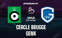 Nhận định Cercle Brugge vs Genk 2h45 ngày 18/3 (VĐQG Bỉ 2022/23)