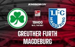 Nhận định Greuther Furth vs Magdeburg 19h00 ngày 18/3 (Hạng 2 Đức 2022/23)