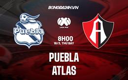 Nhận định bóng đá Puebla vs Atlas 8h00 ngày 18/3 (VĐQG Mexico 2023)