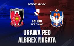 Nhận định Urawa Reds vs Albirex Niigata 13h00 ngày 18/3 (VĐQG Nhật Bản 2023)
