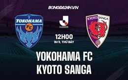 Nhận định Yokohama FC vs Kyoto Sanga 12h00 ngày 18/3 (VĐQG Nhật 2023)