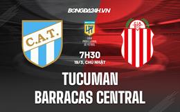 Nhận định Tucuman vs Barracas Central 7h30 ngày 18/3 (VĐQG Argentina 2023)