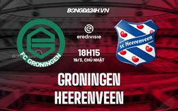 Nhận định Groningen vs Heerenveen 18h15 ngày 19/3 (VĐQG Hà Lan 2022/23)
