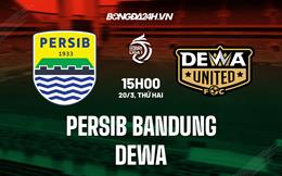 Nhận định Persib Bandung vs Dewa 15h00 ngày 20/3 (VĐQG Indonesia 2022/23)