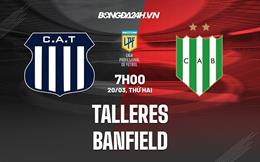 Nhận định bóng đá Talleres vs Banfield 7h00 ngày 20/3 (VĐQG Argentina 2023)