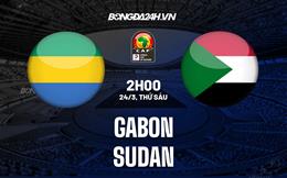 Nhận định bóng đá Gabon vs Sudan 2h00 ngày 24/3 (Vòng loại CAN 2023)