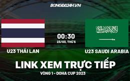 Trực tiếp Thái Lan vs Saudi Arabia U23 Doha Cup 2023 xem kênh nào?