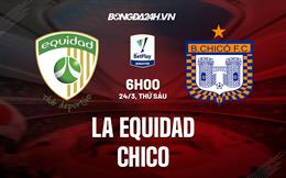 Nhận định - dự đoán La Equidad vs Chico 6h00 ngày 24/3 (VĐQG Colombia 2023)