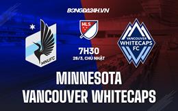 Nhận định Minnesota vs Vancouver Whitecaps 7h30 ngày 26/3 (Nhà Nghề Mỹ 2023)