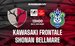 Nhận định Kawasaki Frontale vs Shonan Bellmare 13h00 ngày 26/3 (Cúp Liên đoàn Nhật 2023)