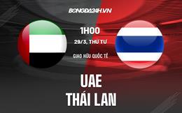 Nhận định bóng đá UAE vs Thái Lan 1h00 ngày 29/3 (Giao hữu quốc tế 2023)