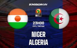 Nhận định bóng đá Niger vs Algeria 23h00 ngày 27/3 (Vòng loại CAN 2023)