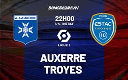 Nhận định bóng đá Auxerre vs Troyes 22h00 ngày 1/4 (Ligue 1 2022/23)