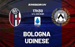 Nhận định bóng đá Bologna vs Udinese 17h30 ngày 2/4 (Serie A 2022/23)