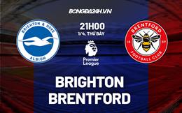 Nhận định Brighton vs Brentford (21h00 ngày 1/4): Căng như dây đàn