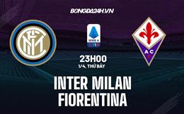 Nhận định Inter Milan vs Fiorentina (23h00 ngày 1/4): Vị khách khó chịu