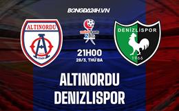 Nhận định Altinordu vs Denizlispor 21h00 ngày 28/3 (Hạng 2 Thổ Nhĩ Kỳ 2022/23)